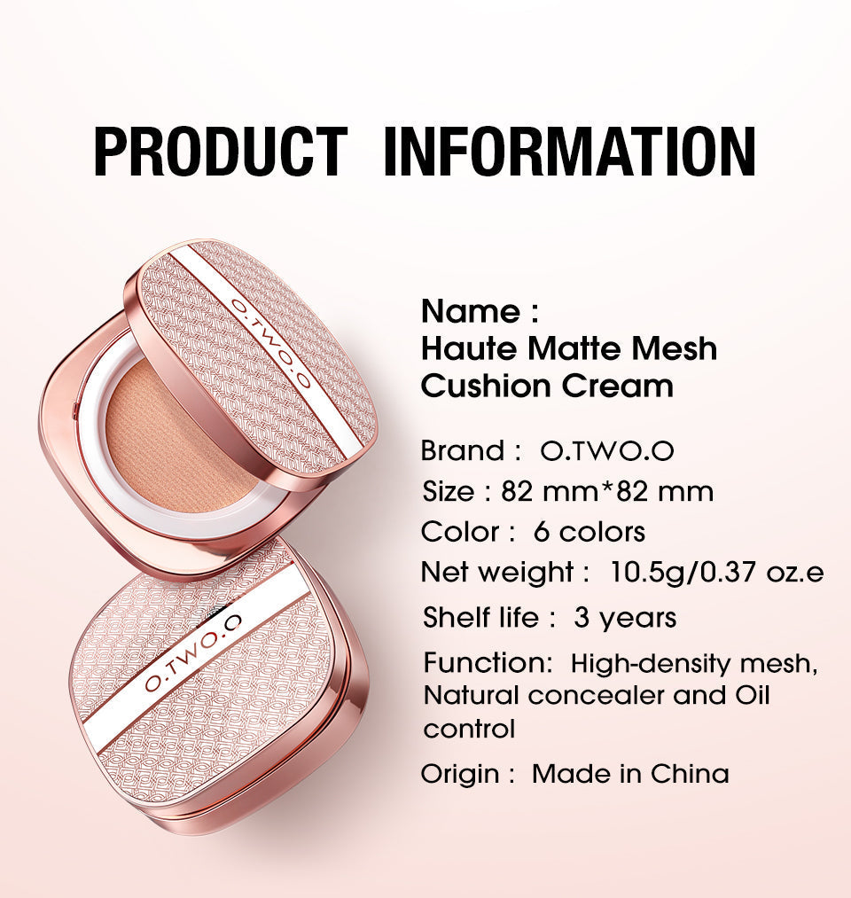 O.TWO.O HAUTE MATTE MESH CUSHION CREAM